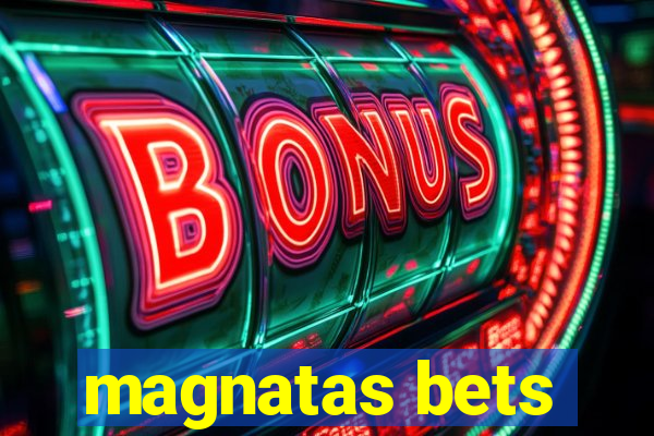 magnatas bets